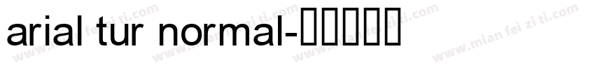 arial tur normal字体转换